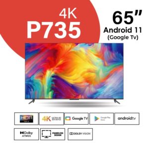 TCL 65 inch 4K HDR Smart Android Google TV | P735